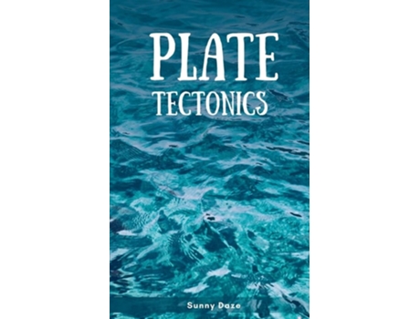 Livro Plate Tectonics de Sunny Daze (Inglês)