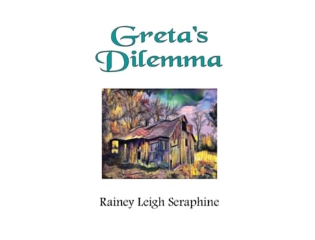 Livro Greta's Dilemma Rainey Leigh Seraphine (Inglês)