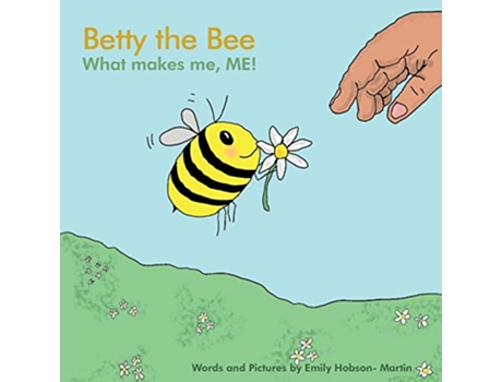 Livro Betty the Bee what makes me ME de Mrs Emily Hobson Martin (Inglês)