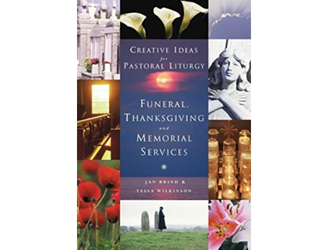 Livro Creative Ideas for Pastoral Liturgy Funerals Thanksgiving and Memorial Services de Jan Brind (Inglês)