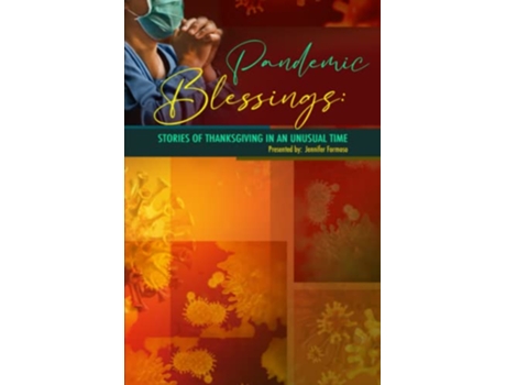 Livro Pandemic Blessings Stories of Thanksgiving in an Unusual Time de Jennifer Formoso (Inglês)