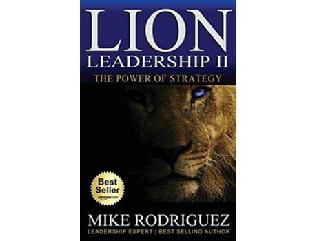 Livro Lion Leadership II The POWER of STRATEGY de Mike Rodriguez (Inglês)