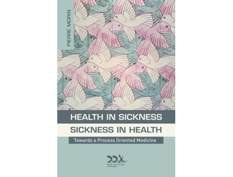 Livro Health In Sickness - Sickness In Health De Pierre Morin (inglês)