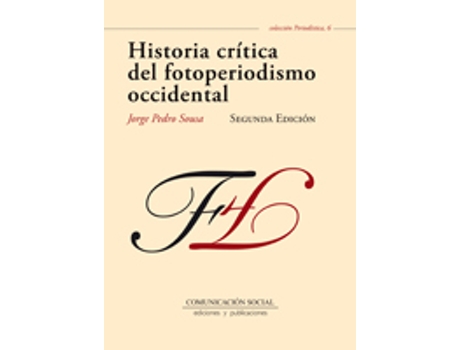 Livro Historia Crítica Del Fotoperiodismo Occidental de Jorge Pedro Sousa (Espanhol)