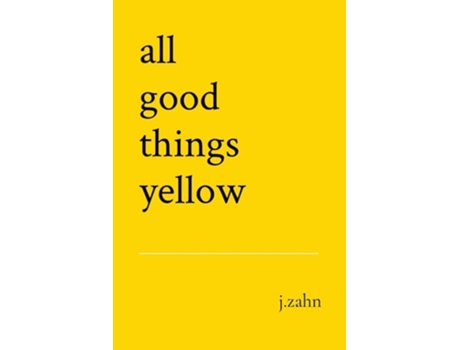 Livro all good things yellow de J Zahn (Inglês)
