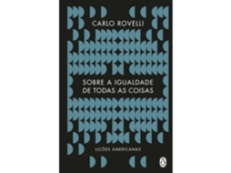 Sobre A Igualdade De Todas As Coisas De Carlo Rovelli