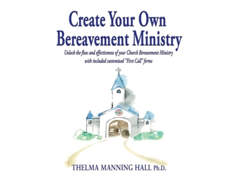 Livro Create Your Own Bereavement Ministry De Thelma Manning Hall (inglês)