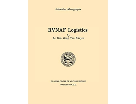 Livro RVNAF Logistics US Army Center for Military History Indochina Monograph series de Dong Van Khuyen US Army Center of Military History (Inglês)