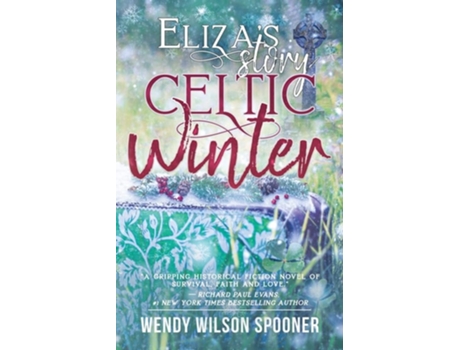 Livro Celtic Winter Elizas Story De Wendy W Spooner (inglês)