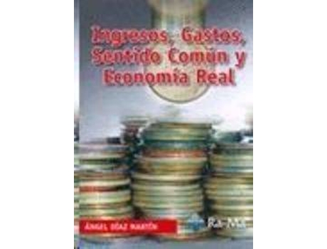 Livro Ingresos, Gastos, Sentido Comun Y Economia Real de Diaz Martin, Angel
