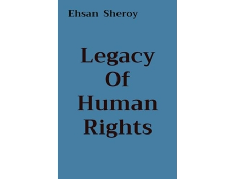 Livro Legacy Of Human Rights de Ehsan Sheroy (Inglês)