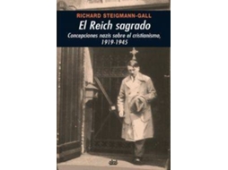 Livro Reich SagradoConcepciones Nazis Sobre Cristianismo 1919-1945 de Richard Steigmann-Gall (Espanhol)
