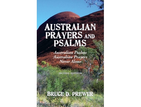 Livro Australian Prayers And Psalms Australian Psalms, Australian Prayers, And Never Alone De Bruce D Prewer (inglês)