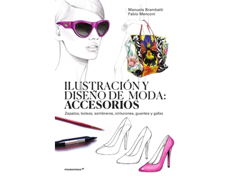 Livro Ilustracion Y Diseño De Moda: Accesorios de Manuela Brambatti (Espanhol)