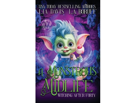 Livro A Monstrous Midlife A Life After Magic Cozy Mystery de LA Boruff (Inglês)
