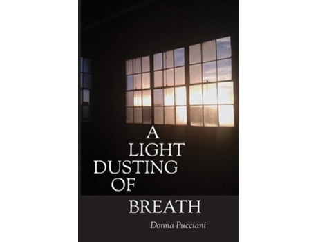 Livro A Light Dusting Of Breath De Donna Pucciani (inglês)