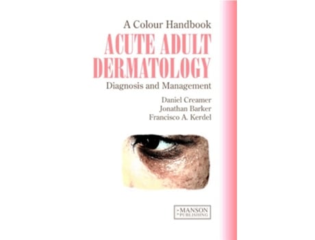 Livro Acute Adult Dermatology de Creamer Daniel/ Barker Jonathan/ Kerdel (Inglês)