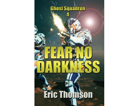 Livro Fear No Darkness De Eric Thomson (inglês)