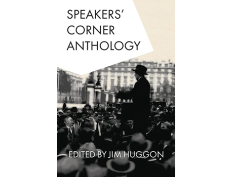 Livro Speakers Corner Anthology De Jim Huggon (inglês)