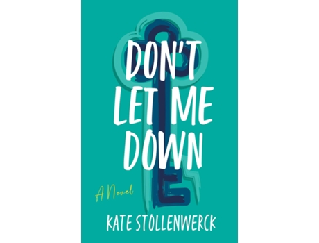 Livro Dont Let Me Down de Kate Stollenwerck (Inglês)