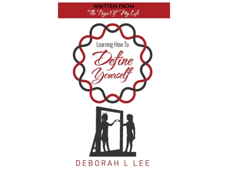 Livro Learning To Define Yourself - Written From The Pages Of My Life De Lee, Deborah Et Al. (inglês)