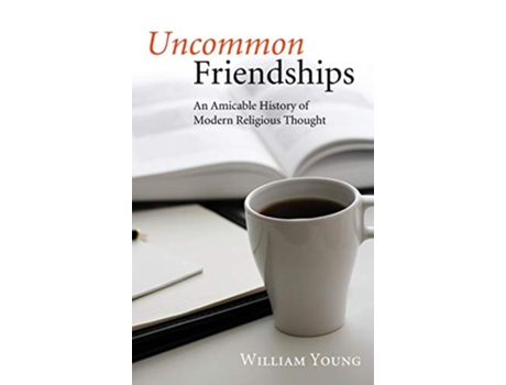 Livro Uncommon Friendships de William Young (Inglês)