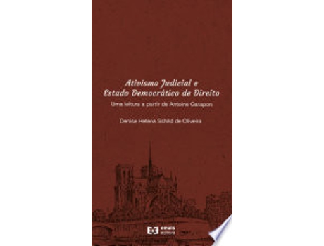 Livro ATIVISMO JUDICIAL E ESTADO DEMOCRATICO DE DIREITO de OLIVEIRA, DENISE HELENA SCHILD DE (Português do Brasil)