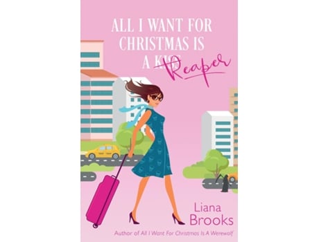 Livro All I Want For Christmas Is A Reaper De Liana Brooks (inglês)
