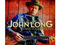 CD John Long  - Stand Your Ground (1CDs)