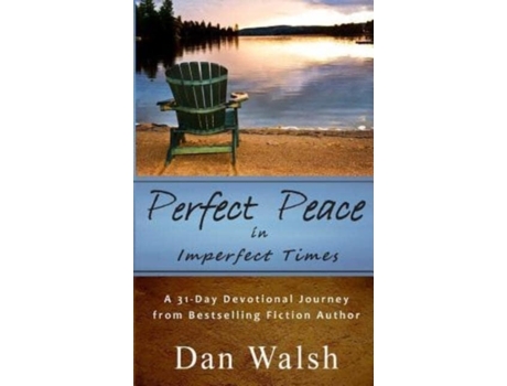 Livro Perfect Peace: in Imperfect Times Dan Walsh (Inglês)