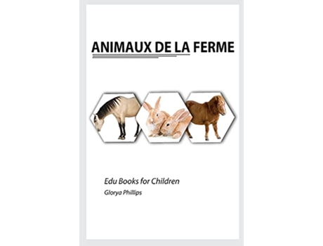 Livro Animaux de la Ferme French Edition de Glorya Phillips (Francês)