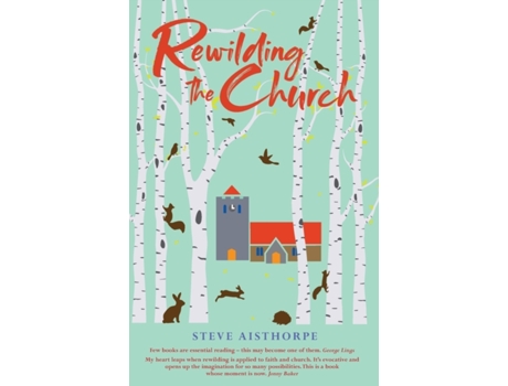 Livro Rewilding the Church Steve Aisthorpe (Inglês)