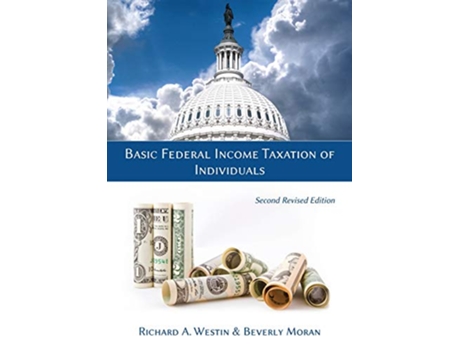 Livro Basic Federal Income Taxation of Individuals, Second Revised Edition de Richard A Westin, Beverly Moran et al. (Inglês)
