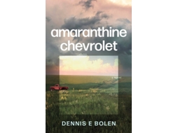 Livro Amaranthine Chevrolet De Dennis E Bolen (inglês)