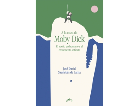 Livro A La Caza De Moby Dick de Sacristán De Lama José David (Espanhol)