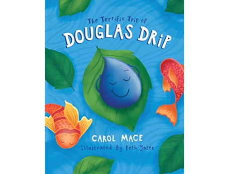 Livro The Terrific Trip of Douglas Drip de Carol Mace (Inglês)