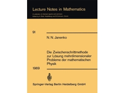 Livro Die Zwischenschrittmethode Zur Losung Mehrdimensionaler Probleme Der Mathematischen Physik De N N Janenko (alemão)