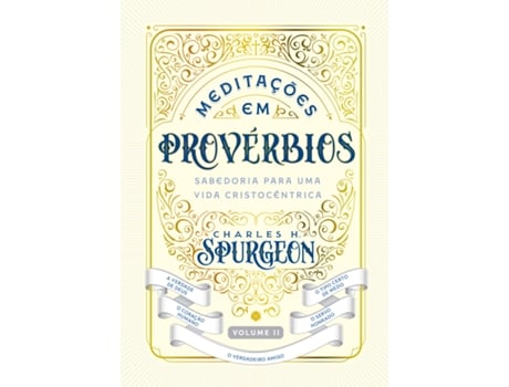 Livro Meditações Em Provérbios Sabedoria Para Uma Vida Teocêntrica De Charles Haddon Spurgeon (português Do Brasil)