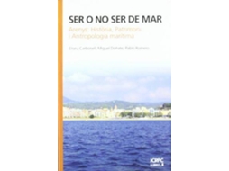 Livro Ser O No Ser De Mar Arenys Història, Patrimoni I Antropologia Marítima de Eliseu Carbonell Camos| Miguel Doñate Sastre Pablo Romero Noguera (Espanhol)