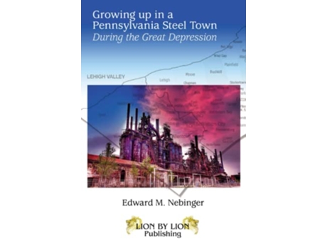Livro Growing Up In A Pennsylvania Steel Town de Edward Nebinger (Inglês)