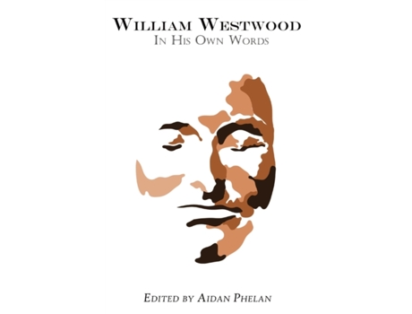 Livro William Westwood: In His Own Words William Westwood (Inglês)