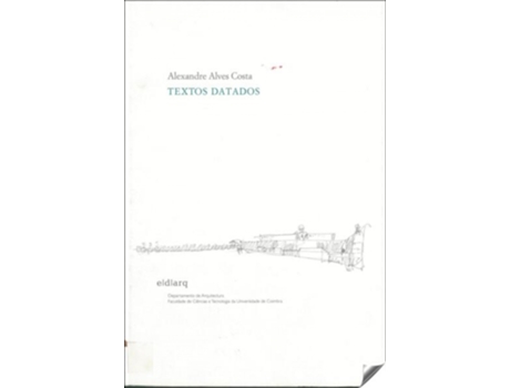 Livro Textos Datados de Alves Costa, Alexandre (Português)