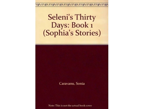 Livro Selenis Thirty Days de Sonia Caravanu e Paulos S Vlachos (Inglês)