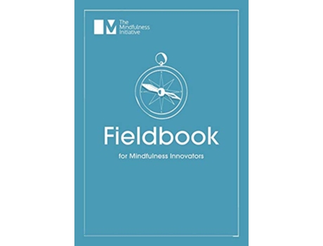 Livro Fieldbook for Mindfulness Innovators de Menka Sanghvi Jamie Bristow (Inglês)