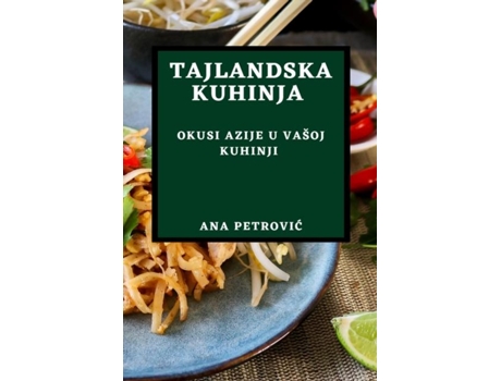 Livro Tajlandska Kuhinja Okusi Azije U Vašoj Kuhinji de Ana Petrovic (Inglês)