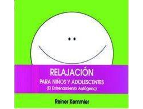 Livro El entrenamiento autógeno : relajación para niños y adolescentes de Reiner Kemmler (Espanhol)