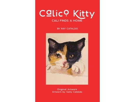 Livro CALICO KITTY CALI FINDS A HOME de Ray Cataldo (Inglês - Capa Dura)