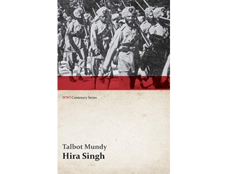 Livro Hira Singh When India Came to Fight in Flanders WWI Centenary Series de Talbot Mundy (Inglês)