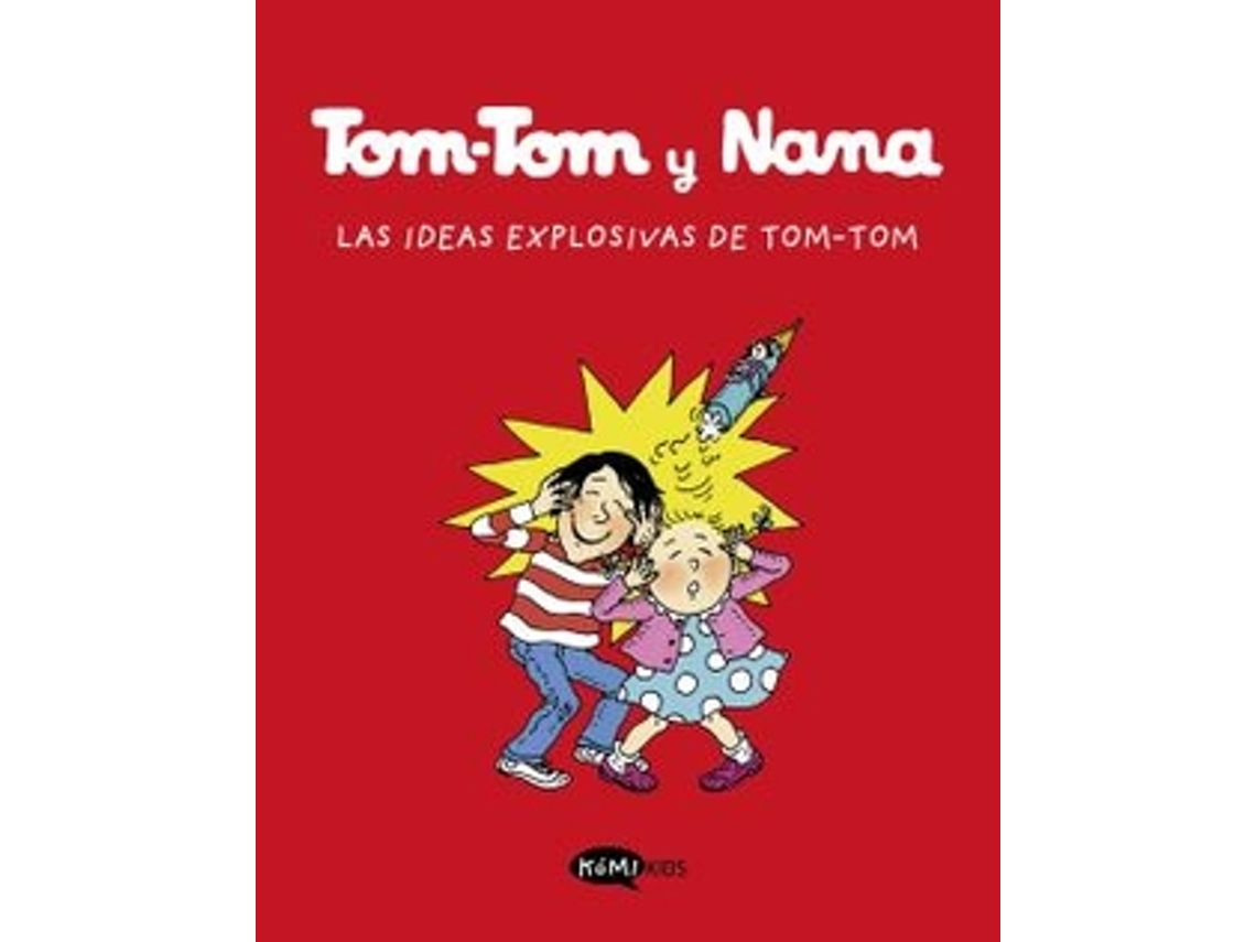 Livro Tom-Tom Y Nana 2. Las Ideas Explosivas De Tom-Tom de Aavv