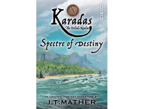 Livro Karadas The Veiled Realm Spectre Of Destiny De James T Mather (inglês)
